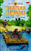 Beavers Beware!